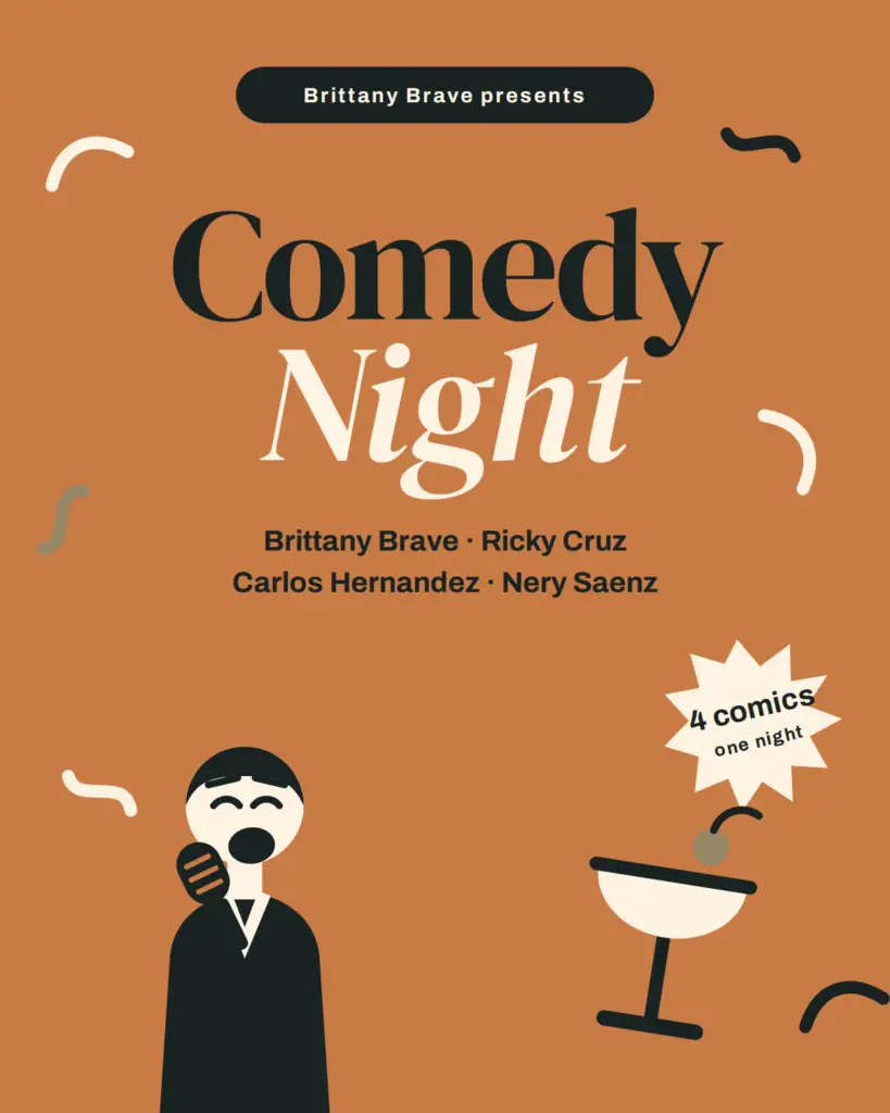 Zoko Comedy Night, presented by Brittany Brave, with Brittany Brave, Ricky Cruz, Carlos Hernandez and Nery Saenz. Four comics, one night.